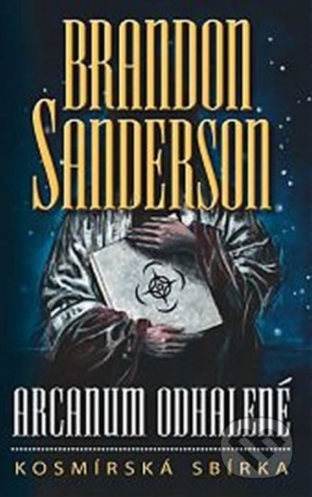 Kniha: Arcanum odhalené (Brandon Sanderson). Talpress, 2018 Kniha: Arcanum odhalené (Brandon Sanderson). Talpress, 2018