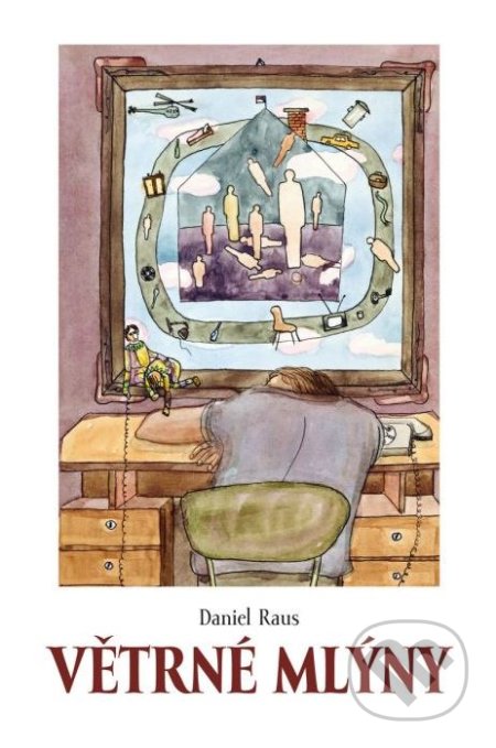 Kniha: Větrné mlýny (Daniel Raus). Porta Libri, 2018 Kniha: Větrné mlýny (Daniel Raus). Porta Libri, 2018