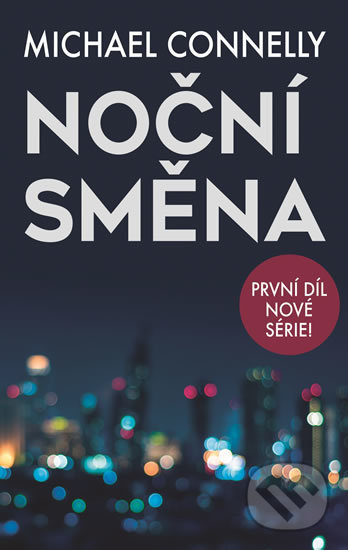 Kniha: Noční směna (Michael Connelly), 2019 Kniha: Noční směna (Michael Connelly), 2019
