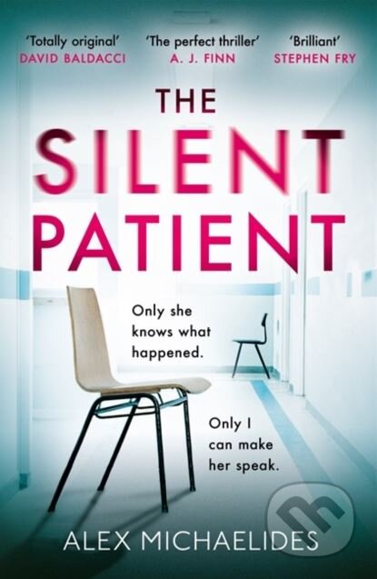 Kniha: The Silent Patient (Alex Michaelides). Orion, 2019 Kniha: The Silent Patient (Alex Michaelides). Orion, 2019
