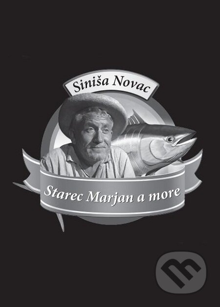 E-kniha: Starec Marjan a more (Siniša Novac). Miloš Prekop - AND, 2015 E-kniha: Starec Marjan a more (Siniša Novac). Miloš Prekop - AND, 2015