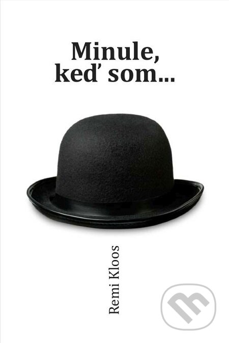 E-kniha: Minule, keď som... (Remi Kloos). Miloš Prekop - AND, 2013 E-kniha: Minule, keď som... (Remi Kloos). Miloš Prekop - AND, 2013