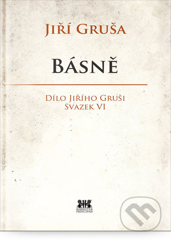 Kniha: Básně (Jiří Gruša). Barrister & Principal, 2019 Kniha: Básně (Jiří Gruša). Barrister & Principal, 2019