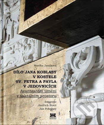 Kniha: Dílo Jana Koblasy v kostele Sv. Petra a Pavla v Jedovnicích (Monika Janáková). Barrister & Principal, 2019 Kniha: Dílo Jana Koblasy v kostele Sv. Petra a Pavla v Jedovnicích (Monika Janáková). Barrister & Principal, 2019