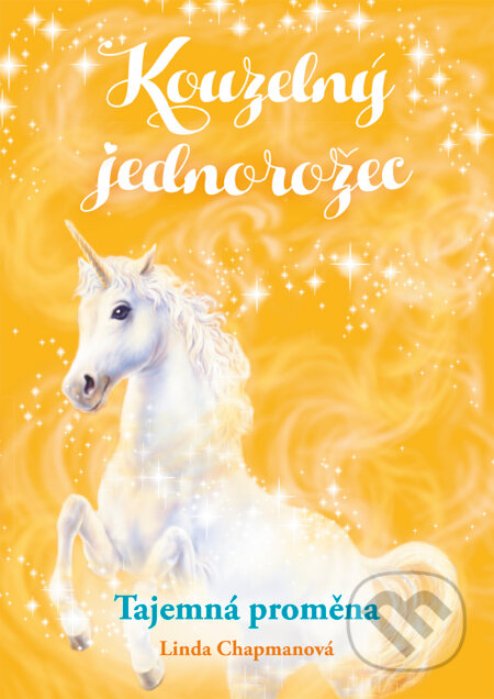 E-kniha: Kouzelný jednorožec: Tajemná proměna (Linda Chapman). CPRESS, 2018 E-kniha: Kouzelný jednorožec: Tajemná proměna (Linda Chapman). CPRESS, 2018