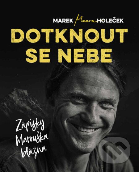 E-kniha: Dotknout se nebe (Marek Holeček). CPRESS, 2018 E-kniha: Dotknout se nebe (Marek Holeček). CPRESS, 2018