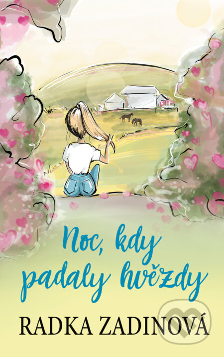 E-kniha: Noc, kdy padaly hvězdy (Radka Zadinová). CPRESS, 2018 E-kniha: Noc, kdy padaly hvězdy (Radka Zadinová). CPRESS, 2018