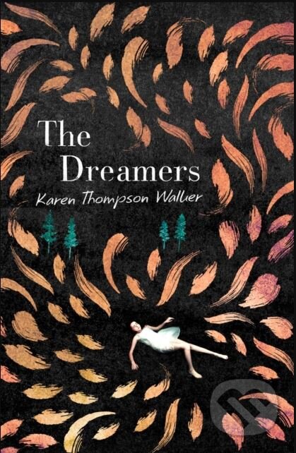 Kniha: The Dreamers (Karen Thompson Walker). Scribner, 2019 Kniha: The Dreamers (Karen Thompson Walker). Scribner, 2019