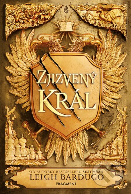 Kniha: Zjizvený král (Leigh Bardugo). Nakladatelství Fragment, 2019 Kniha: Zjizvený král (Leigh Bardugo). Nakladatelství Fragment, 2019
