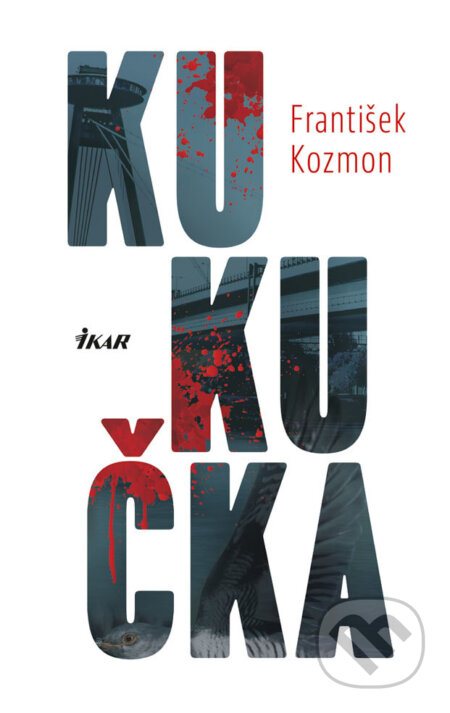 E-kniha: Kukučka (František Kozmon). Ikar, 2018 E-kniha: Kukučka (František Kozmon). Ikar, 2018