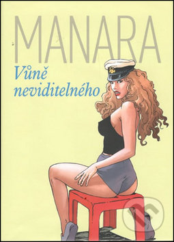 Kniha: Vůně neviditelného (Milo Manara). Crew, 2018 Kniha: Vůně neviditelného (Milo Manara). Crew, 2018