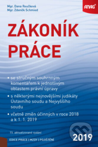 Kniha: Zákoník práce 2019 (Zdeněk Schmied). ANAG, 2018 Kniha: Zákoník práce 2019 (Zdeněk Schmied). ANAG, 2018