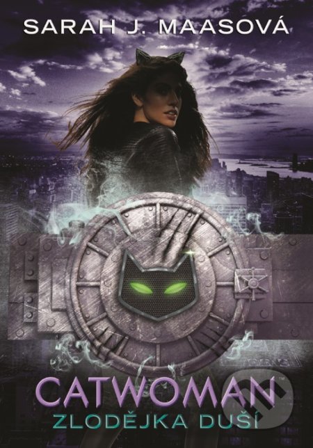 Kniha: Catwoman: Zlodějka duší (Sarah J. Maas). CooBoo CZ, 2019 Kniha: Catwoman: Zlodějka duší (Sarah J. Maas). CooBoo CZ, 2019