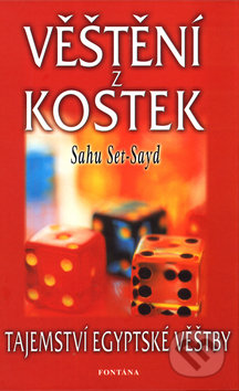 Kniha: Věštění z kostek (Sahu Set-Sayd). Fontána, 2003 Kniha: Věštění z kostek (Sahu Set-Sayd). Fontána, 2003