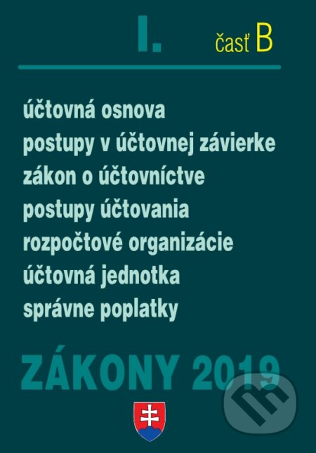 Kniha: Zákony 2019 I/B - Účtovné zákony – Úplné znenie po novelách k 1.1.2019 (Poradca s.r.o.). Poradca s.r.o., 2019 Kniha: Zákony 2019 I/B - Účtovné zákony – Úplné znenie po novelách k 1.1.2019 (Poradca s.r.o.). Poradca s.r.o., 2019