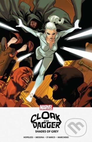 Kniha: Cloak And Dagger (Dennis Hopeless). Marvel, 2018 Kniha: Cloak And Dagger (Dennis Hopeless). Marvel, 2018