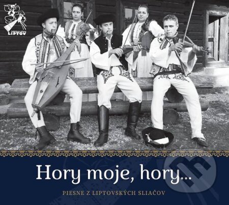Hudební CD: Folklórny súbor Liptov: Hory moje, hory... (Hudobné albumy). Hudobné albumy, 2019 Hudební CD: Folklórny súbor Liptov: Hory moje, hory... (Hudobné albumy). Hudobné albumy, 2019