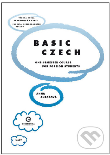 Kniha: Basic Czech (Anna Antošová). Oeconomica, 2018 Kniha: Basic Czech (Anna Antošová). Oeconomica, 2018