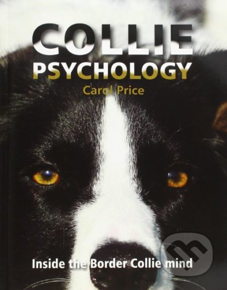 Kniha: Collie Psychology (Carol Price). Corpus, 2018 Kniha: Collie Psychology (Carol Price). Corpus, 2018