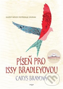 Kniha: Píseň pro Issy Bradleyovou (Carys Bray). Argo, 2018 Kniha: Píseň pro Issy Bradleyovou (Carys Bray). Argo, 2018