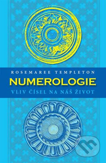 Kniha: Numerologie (Rosemaree Templeton). Edice knihy Omega, 2019 Kniha: Numerologie (Rosemaree Templeton). Edice knihy Omega, 2019