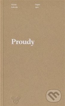 Kniha: Proudy (Václav Kahuda). Milan Hodek, 2019 Kniha: Proudy (Václav Kahuda). Milan Hodek, 2019