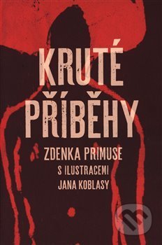 Kniha: Kruté příběhy (Zdeněk Primus). Retro Gallery, 2019 Kniha: Kruté příběhy (Zdeněk Primus). Retro Gallery, 2019