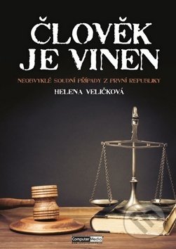 Kniha: Člověk je vinen (Hana Veličková). Computer Media, 2019 Kniha: Člověk je vinen (Hana Veličková). Computer Media, 2019