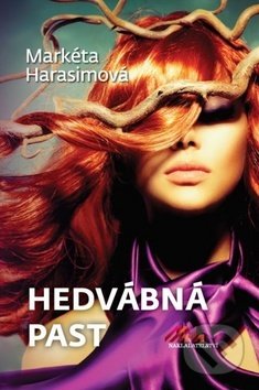 Kniha: Hedvábná past (Markéta Harasimová). MaHa, 2018 Kniha: Hedvábná past (Markéta Harasimová). MaHa, 2018