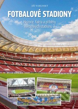 Kniha: Fotbalové stadiony 2 (Jiří Vojkovský). VS-NETCOM s.r.o., 2018 Kniha: Fotbalové stadiony 2 (Jiří Vojkovský). VS-NETCOM s.r.o., 2018