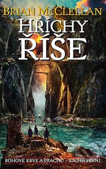 Kniha: Bohové krve a prachu 1: Hříchy říše (Brian McClellan). Talpress, 2019 Kniha: Bohové krve a prachu 1: Hříchy říše (Brian McClellan). Talpress, 2019