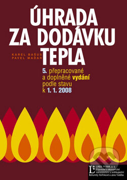 Kniha: Úhrada za dodávku tepla (Karel Bašus a Pavel Maďar). Linde, 2008 Kniha: Úhrada za dodávku tepla (Karel Bašus a Pavel Maďar). Linde, 2008