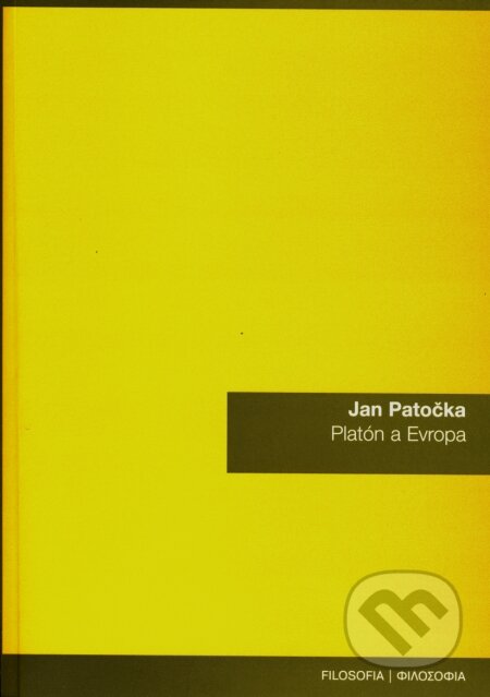 Kniha: Platón a Evropa (Jan Patočka). Filosofia, 2007 Kniha: Platón a Evropa (Jan Patočka). Filosofia, 2007