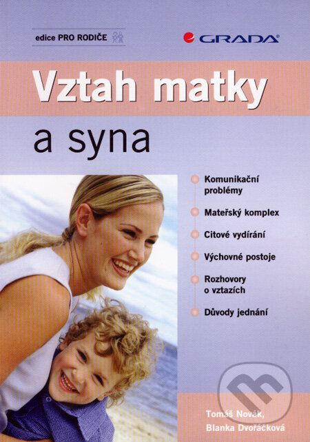 Kniha: Vztah matky a syna (Tomáš Novák). Grada, 2008 Kniha: Vztah matky a syna (Tomáš Novák). Grada, 2008