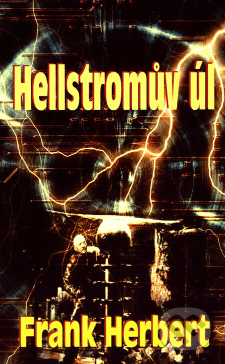 Kniha: Hellstromův úl (Frank Herbert). Baronet, 2008 Kniha: Hellstromův úl (Frank Herbert). Baronet, 2008
