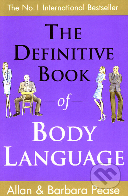 Kniha: The Definitive Book of Body Language (Allan Pease a Barbara Pease). Orion, 2005 Kniha: The Definitive Book of Body Language (Allan Pease a Barbara Pease). Orion, 2005