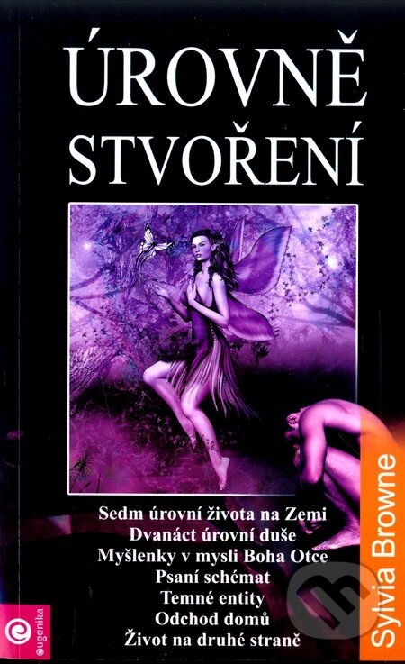 Kniha: Úrovně stvoření (Sylvia Browne). Eugenika, 2008 Kniha: Úrovně stvoření (Sylvia Browne). Eugenika, 2008
