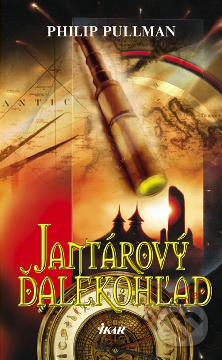 Kniha: Jantárový ďalekohľad (Philip Pullman). Ikar, 2007 Kniha: Jantárový ďalekohľad (Philip Pullman). Ikar, 2007