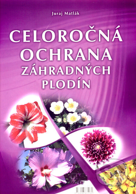 Kniha: Celoročná ochrana záhradných plodín 2008 (Juraj Matlák). M-EDIT-OR, 2008 Kniha: Celoročná ochrana záhradných plodín 2008 (Juraj Matlák). M-EDIT-OR, 2008