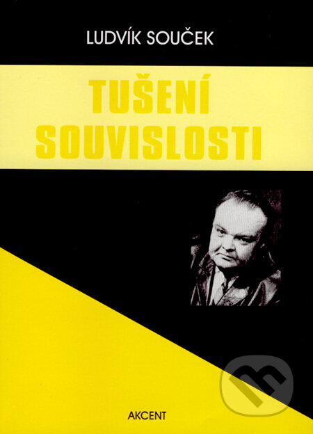 Kniha: Tušení souvislosti (Ludvík Souček). Akcent, 2007 Kniha: Tušení souvislosti (Ludvík Souček). Akcent, 2007