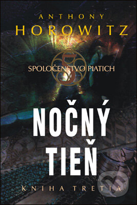 Kniha: Nočný tieň (Anthony Horowitz). Slovart, 2008 Kniha: Nočný tieň (Anthony Horowitz). Slovart, 2008