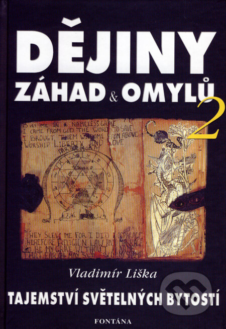 Kniha: Dějiny záhad & omylů 2 (Vladimír Liška). Fontána, 2008 Kniha: Dějiny záhad & omylů 2 (Vladimír Liška). Fontána, 2008