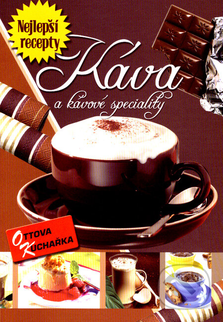Kniha: Káva a kávové speciality (Ottovo nakladatelství). Ottovo nakladatelství, 2008 Kniha: Káva a kávové speciality (Ottovo nakladatelství). Ottovo nakladatelství, 2008