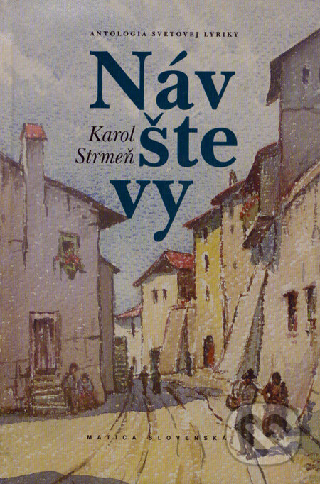Kniha: Návštevy (Karol Strmeň). Matica slovenská, 2008 Kniha: Návštevy (Karol Strmeň). Matica slovenská, 2008