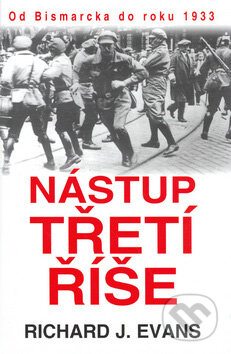 Kniha: Nástup Třetí říše (Richard Paul Evans). BETA - Dobrovský, 2006 Kniha: Nástup Třetí říše (Richard Paul Evans). BETA - Dobrovský, 2006