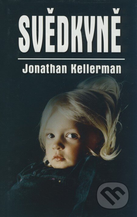 Kniha: Svědkyně (Jonathan Kellerman). Domino, 2008 Kniha: Svědkyně (Jonathan Kellerman). Domino, 2008