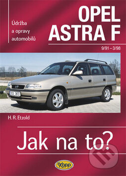 Kniha: Opel Astra 9/91- 3/98 (Hans-Rüdiger Etzold). Kopp, 2003 Kniha: Opel Astra 9/91- 3/98 (Hans-Rüdiger Etzold). Kopp, 2003