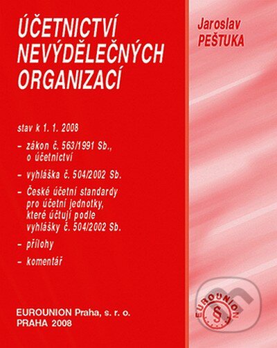 Kniha: Účetnictví nevydělečných organizací (Jaroslav Pešutka). Eurounion, 2008 Kniha: Účetnictví nevydělečných organizací (Jaroslav Pešutka). Eurounion, 2008