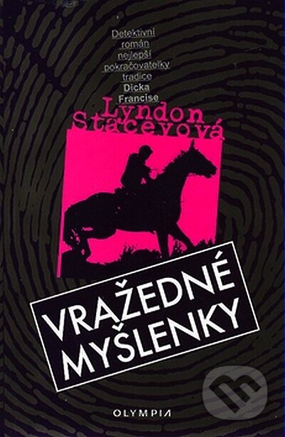 Kniha: Vražedné myšlenky (Lyndon Staceyová). Olympia, 2008 Kniha: Vražedné myšlenky (Lyndon Staceyová). Olympia, 2008