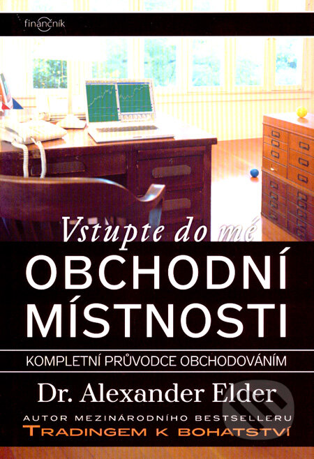 Kniha: Vstupte do mé obchodní místnosti (Alexander Elder). Centrum finančního vzdělávání, 2008 Kniha: Vstupte do mé obchodní místnosti (Alexander Elder). Centrum finančního vzdělávání, 2008